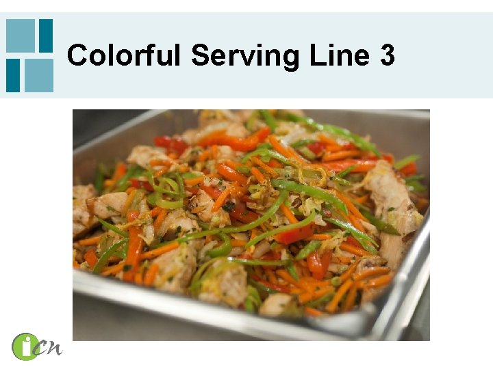 Colorful Serving Line 3 