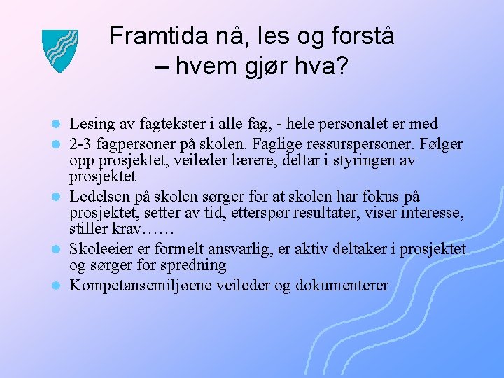 Framtida nå, les og forstå – hvem gjør hva? Lesing av fagtekster i alle