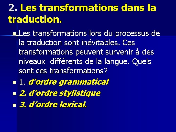 2. Les transformations dans la traduction. Les transformations lors du processus de la traduction