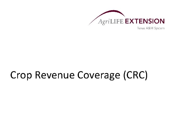 Crop Revenue Coverage (CRC) 