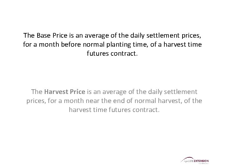 The Base Price is an average of the daily settlement prices, for a month