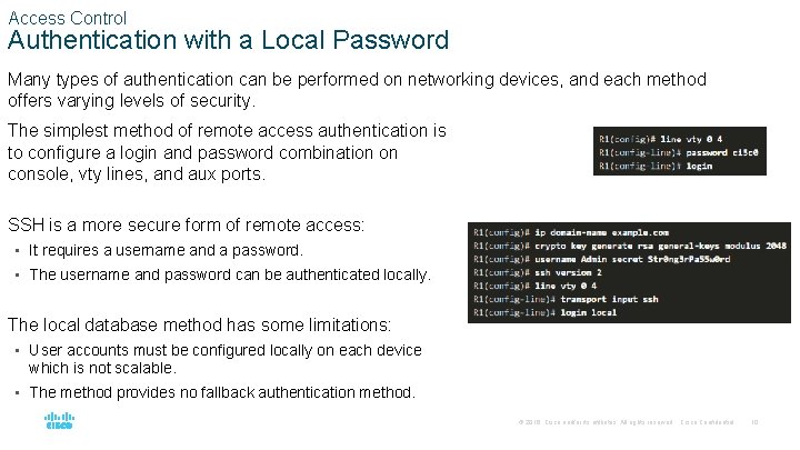 Access Control Authentication with a Local Password Many types of authentication can be performed