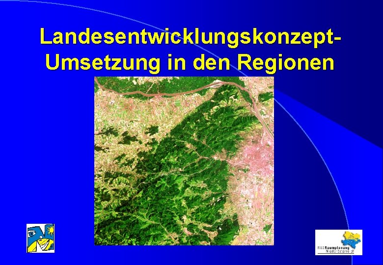 Landesentwicklungskonzept. Umsetzung in den Regionen 