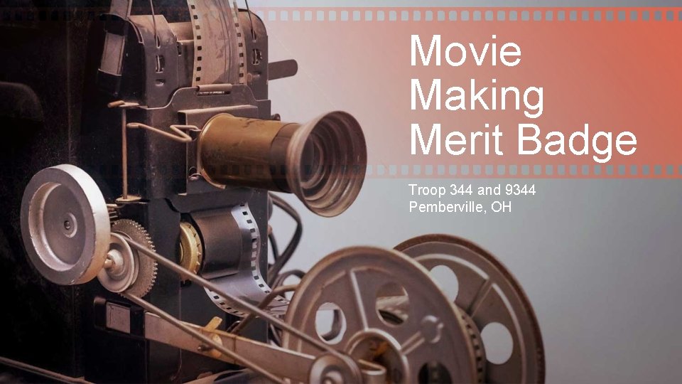 Movie Making Merit Badge Troop 344 and 9344 Pemberville, OH 