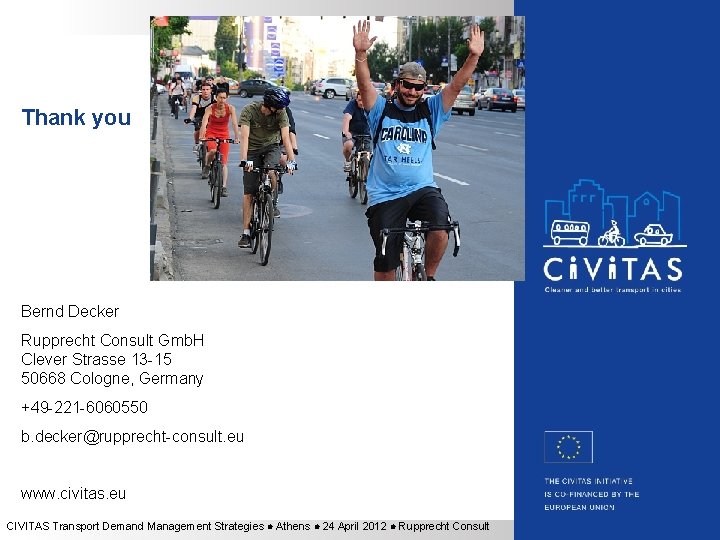 Thank you Bernd Decker Rupprecht Consult Gmb. H Clever Strasse 13 -15 50668 Cologne, Thank you Bernd Decker Rupprecht Consult Gmb. H Clever Strasse 13 -15 50668 Cologne,