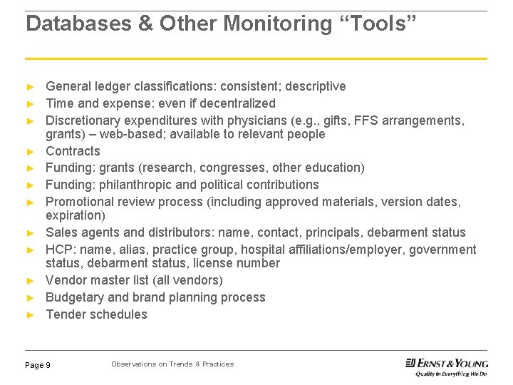 Databases & Other Monitoring “Tools” ► ► ► General ledger classifications: consistent; descriptive Time