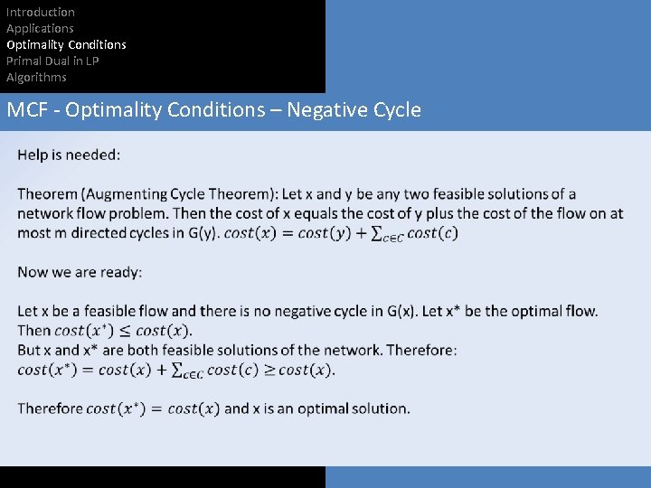 Introduction Applications Optimality Conditions Primal Dual in LP Algorithms MCF - Optimality Conditions –