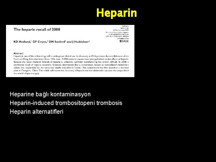 Heparine bağlı kontaminasyon Heparin-induced trombositopeni trombosis Heparin alternatifleri 