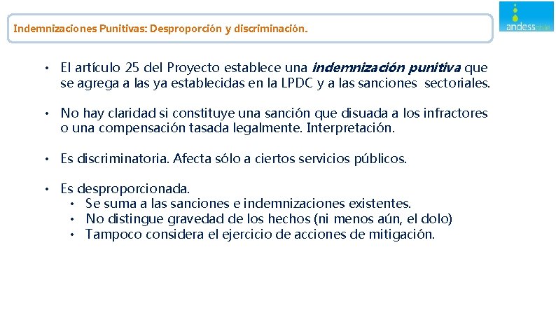 Indemnizaciones Punitivas: Desproporción y discriminación. • El artículo 25 del Proyecto establece una indemnización