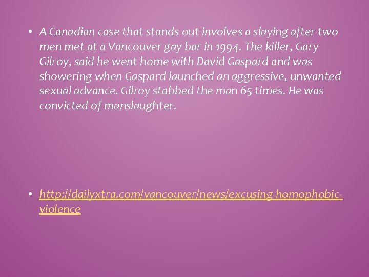  • A Canadian case that stands out involves a slaying after two men