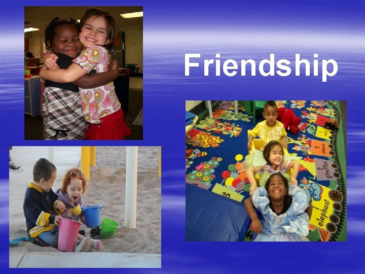 Friendship Friendship
