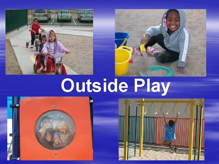 Outside Play Outside Play