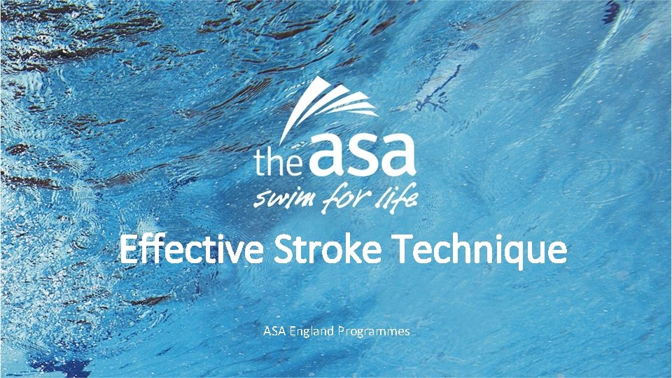 Effective Stroke Technique ASA England Programmes 