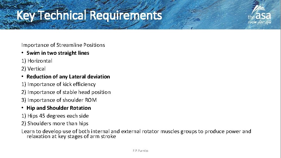 Key Technical Requirements Importance of Streamline Positions • Swim in two straight lines 1)