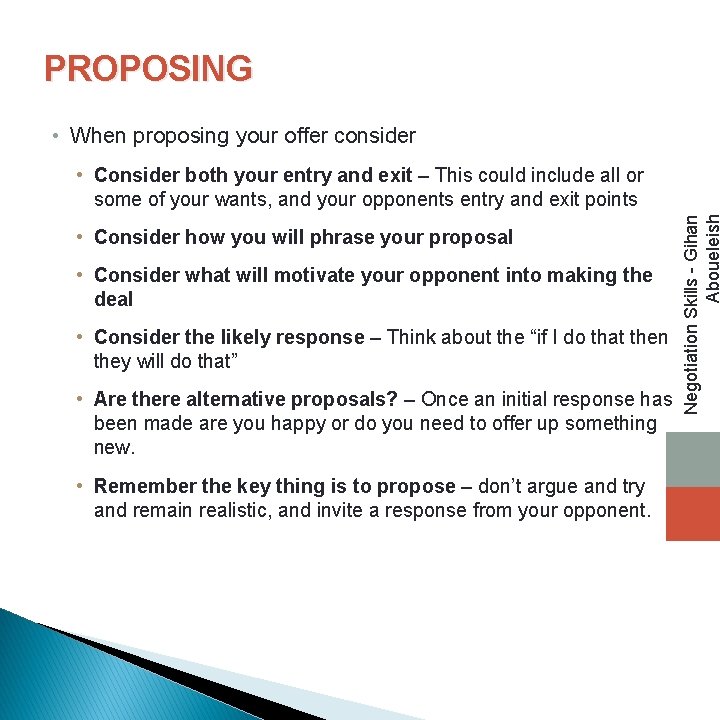 PROPOSING • When proposing your offer consider • Consider how you will phrase your
