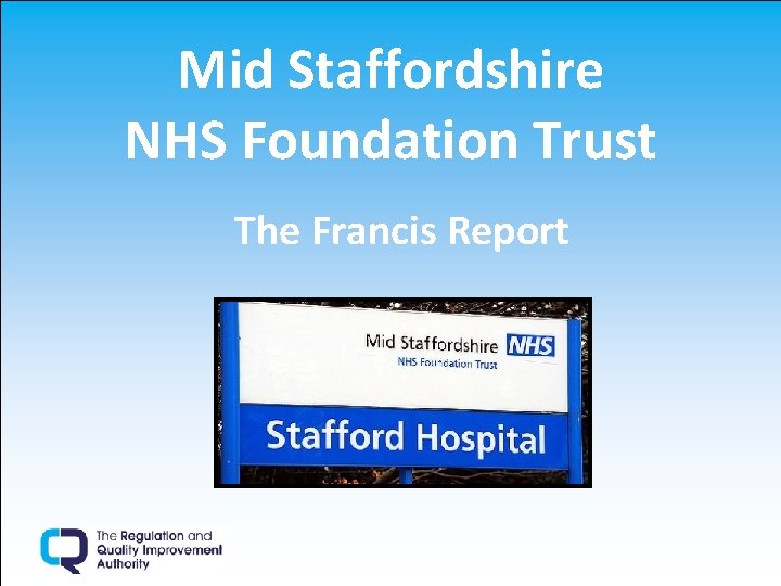 Mid Staffordshire NHS Foundation Trust The Francis Report 