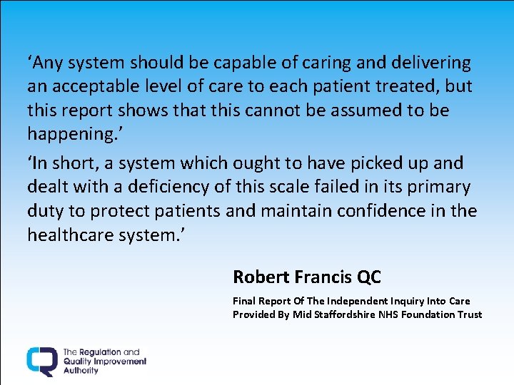 ‘Any system should be capable of caring and delivering an acceptable level of care