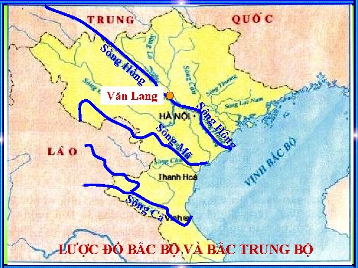 Sô ng Hồ ng Văn Lang ng Hồ ng Sô Sô ng M ã