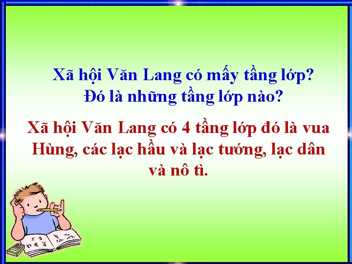 Xã hội Văn Lang có mấy tầng lớp? Đó là những tầng lớp nào?