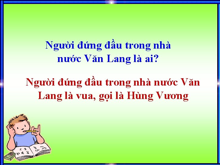 Người đứng đầu trong nhà nước Văn Lang là ai? Người đứng đầu trong