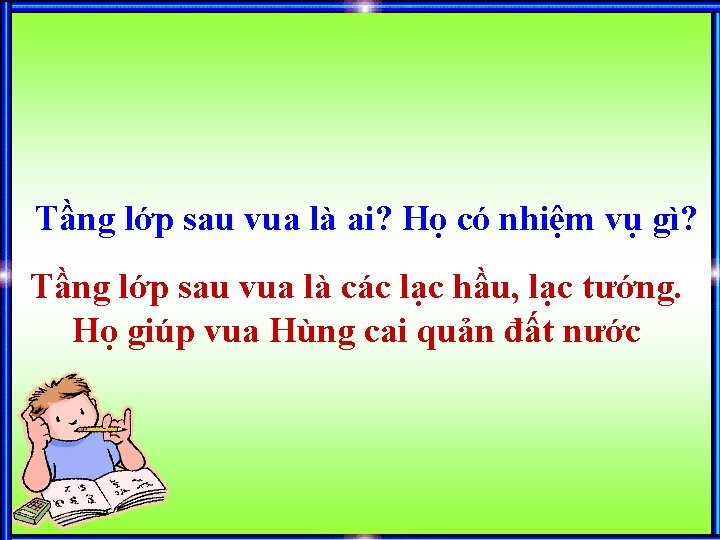Tầng lớp sau vua là ai? Họ có nhiệm vụ gì? Tầng lớp sau
