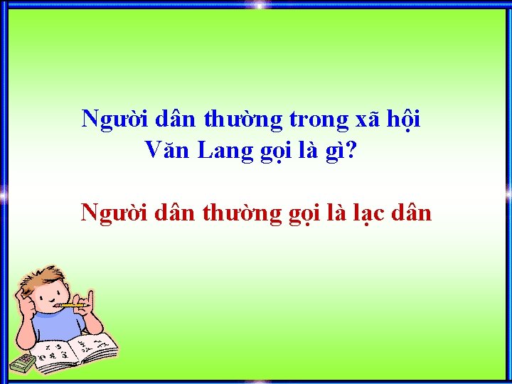 Người dân thường trong xã hội Văn Lang gọi là gì? Người dân thường