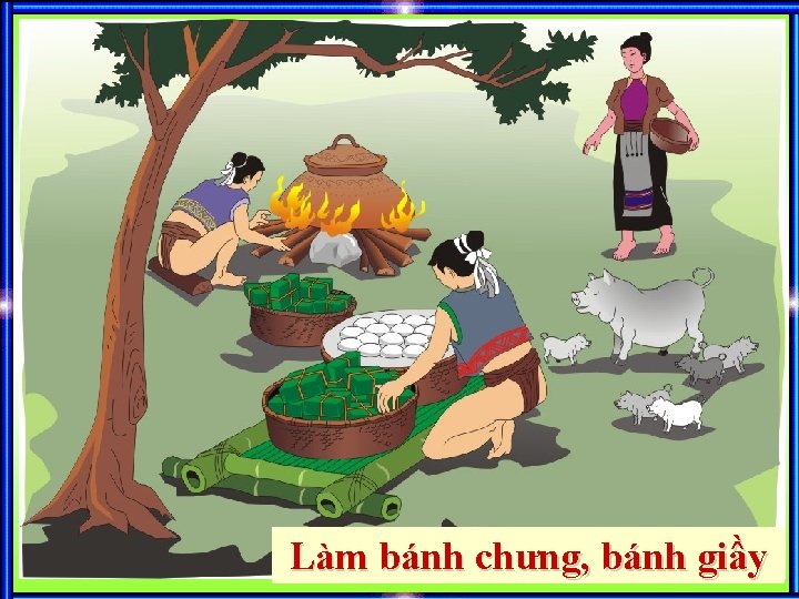 Làm bánh chưng, bánh giầy 