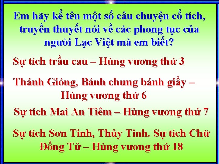 Em hãy kể tên một số câu chuyện cổ tích, truyền thuyết nói về