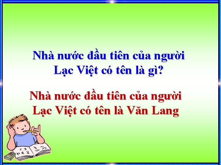 Nhà nước đầu tiên của người Lạc Việt có tên là gì? Nhà nước