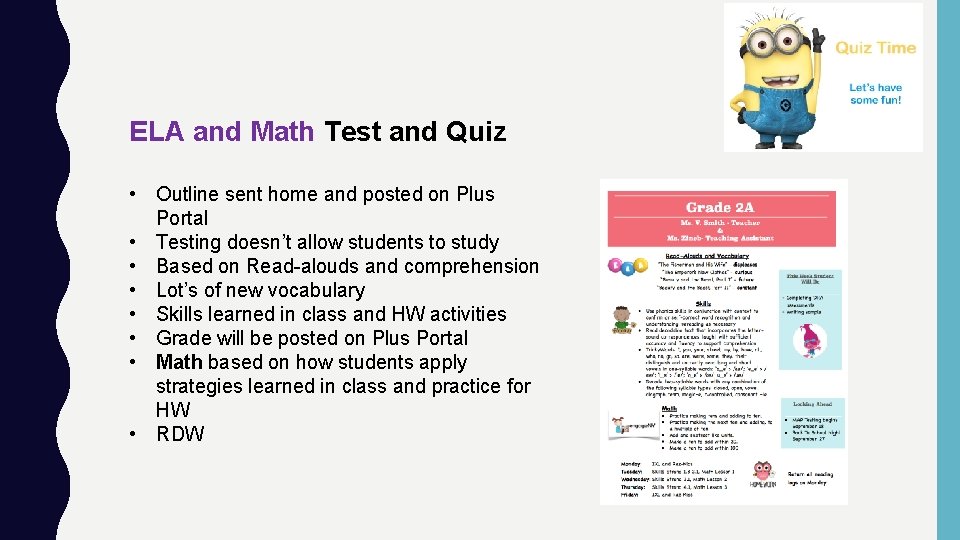 ELA and Math Test and Quiz • Outline sent home and posted on Plus