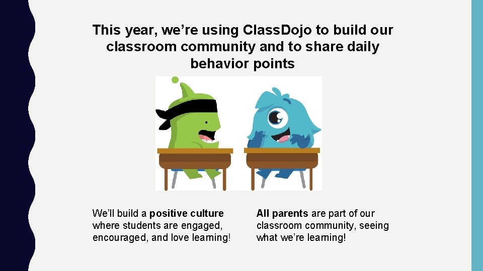 This year, we’re using Class. Dojo to build our classroom community and to share