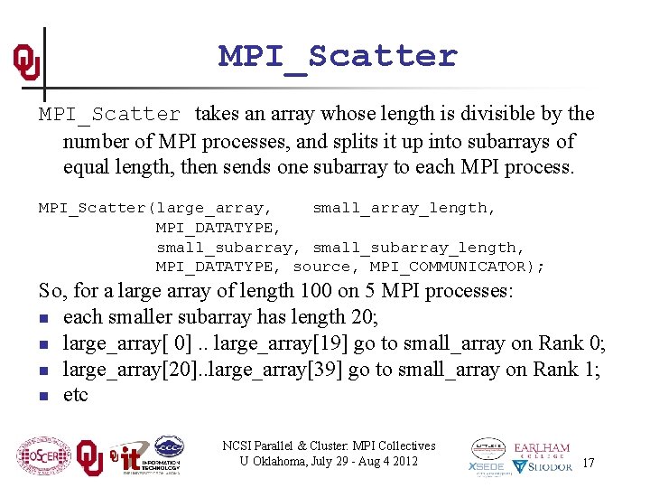 MPI_Scatter takes an array whose length is divisible by the number of MPI processes,