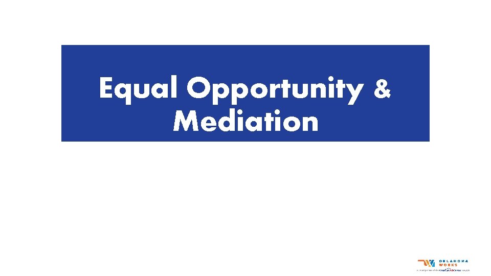 Equal Opportunity & Mediation 