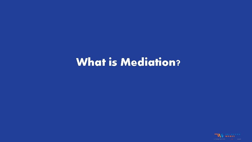 What is Mediation? 