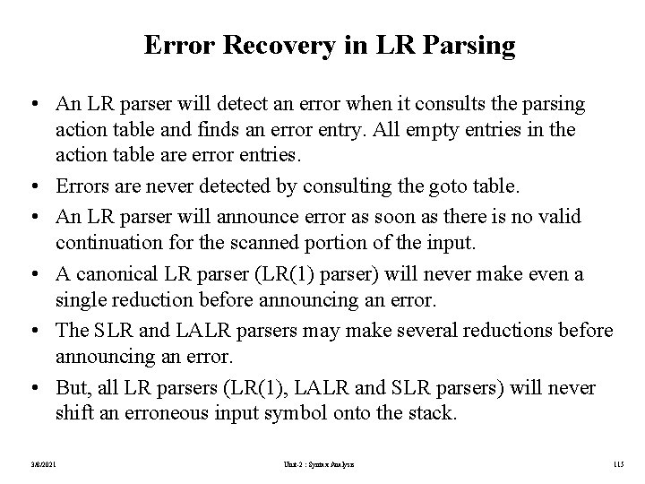Error Recovery in LR Parsing • An LR parser will detect an error when