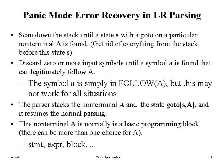 Panic Mode Error Recovery in LR Parsing • Scan down the stack until a