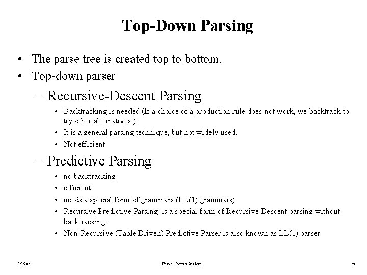 Top-Down Parsing • The parse tree is created top to bottom. • Top-down parser