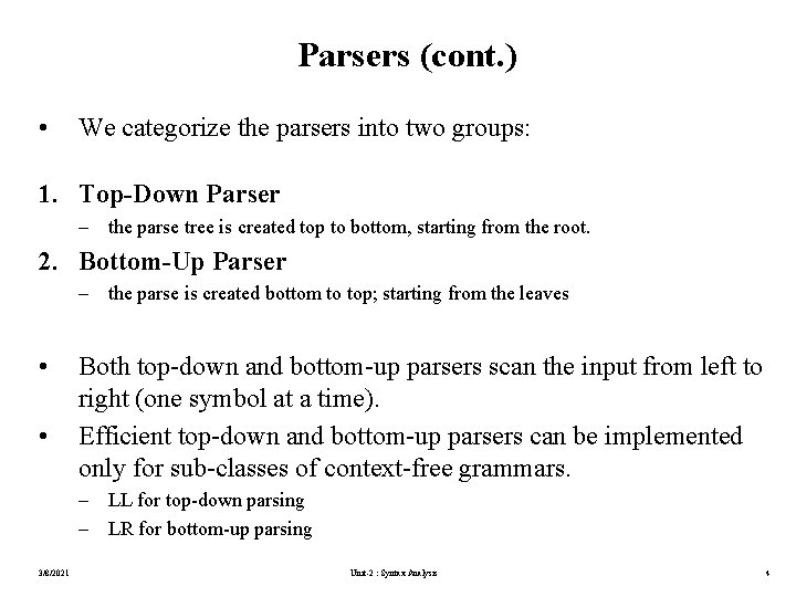 Parsers (cont. ) • We categorize the parsers into two groups: 1. Top-Down Parser