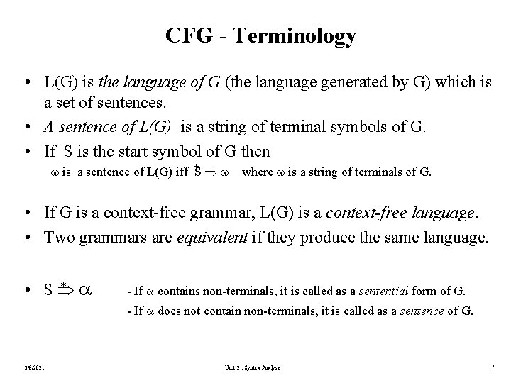 CFG - Terminology • L(G) is the language of G (the language generated by