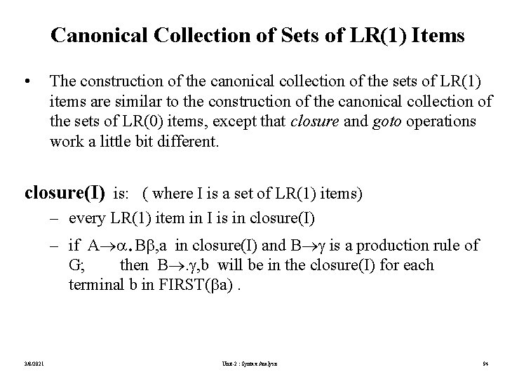 Canonical Collection of Sets of LR(1) Items • The construction of the canonical collection