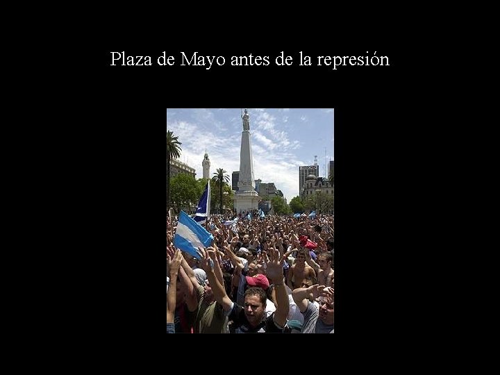 Plaza de Mayo antes de la represión 