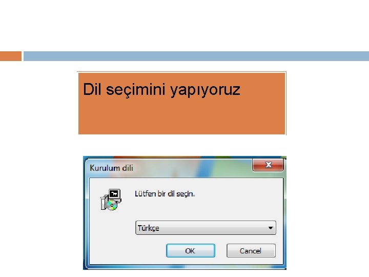 Dil seçimini yapıyoruz 