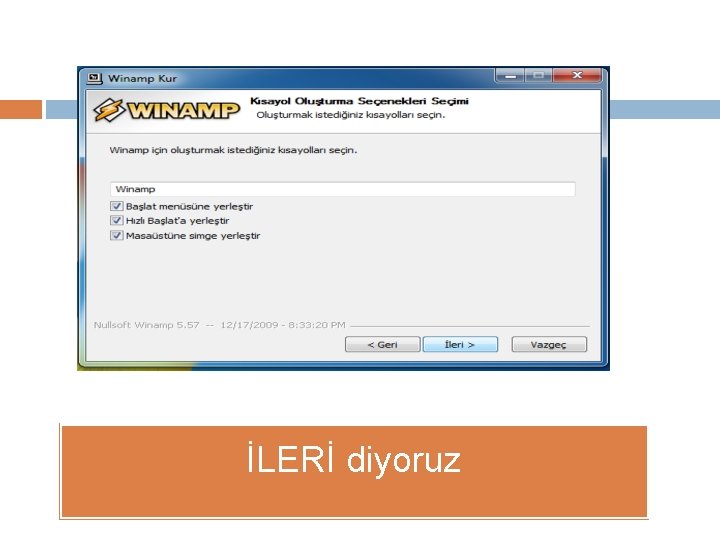 İLERİ diyoruz 