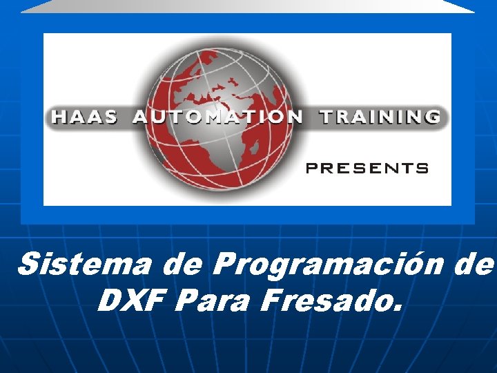 Sistema de Programación de DXF Para Fresado. 