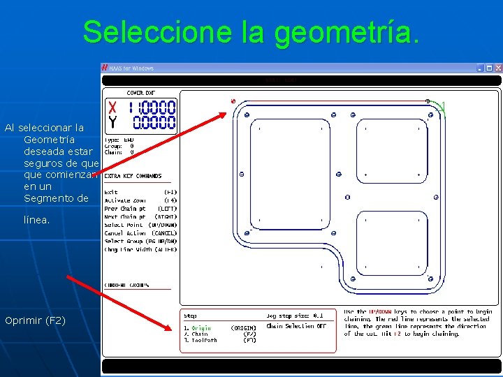 Seleccione la geometría. Al seleccionar la Geometría deseada estar seguros de que comienzan en