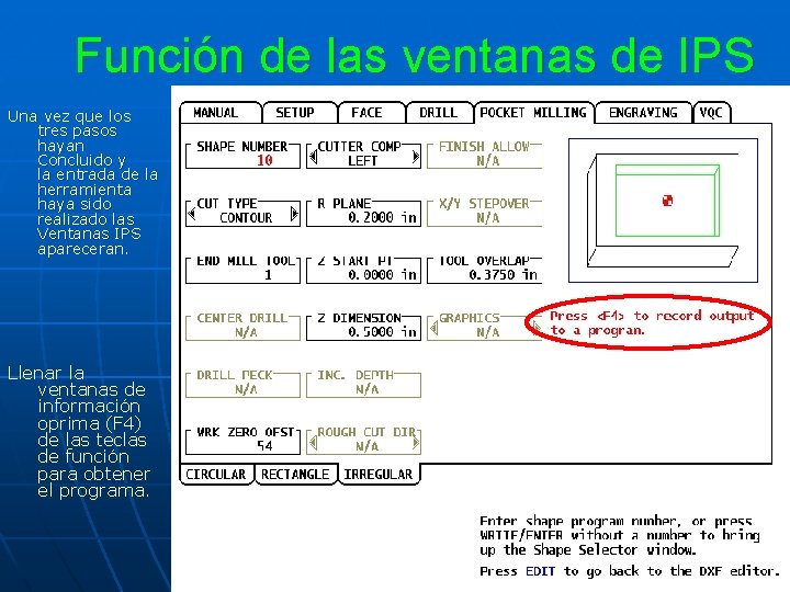 Función de las ventanas de IPS Una vez que los tres pasos hayan Concluido