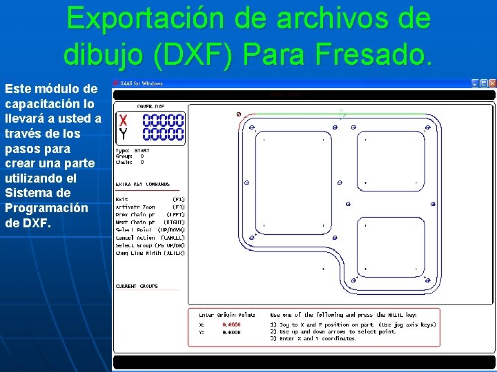 Exportación de archivos de dibujo (DXF) Para Fresado. Este módulo de capacitación lo llevará