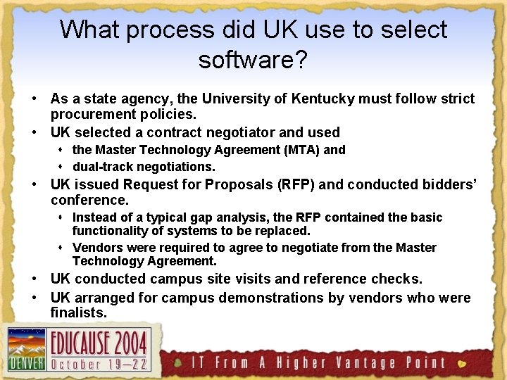 What process did UK use to select software? • As a state agency, the