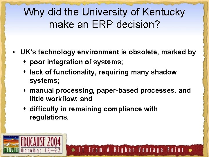 Why did the University of Kentucky make an ERP decision? • UK’s technology environment