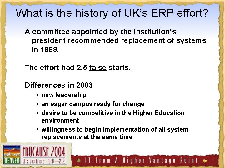 What is the history of UK’s ERP effort? A committee appointed by the institution’s